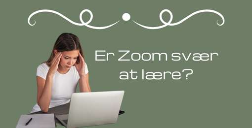 Er Zoom svær at lære?