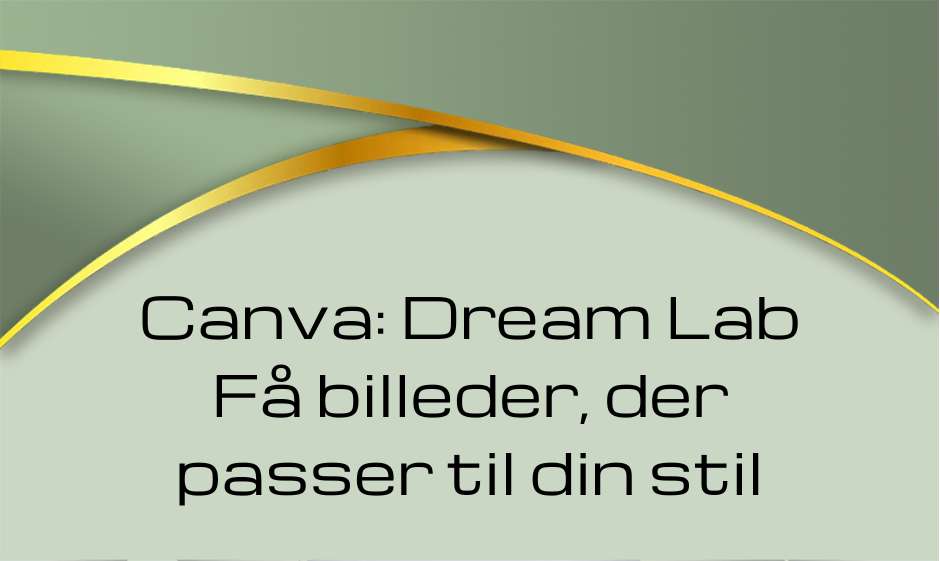 Canva Dream Lab. Få billeder, der passer til din stil.