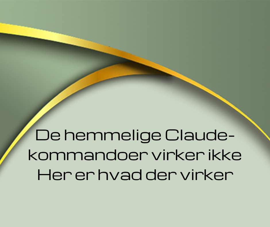 Hemmelige Claude-kommandoer virker ikke - her er, hvad der virker.