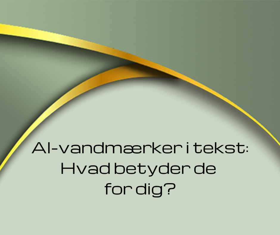 AI-Vandmærke i tekst, hvad betyder det for dig?