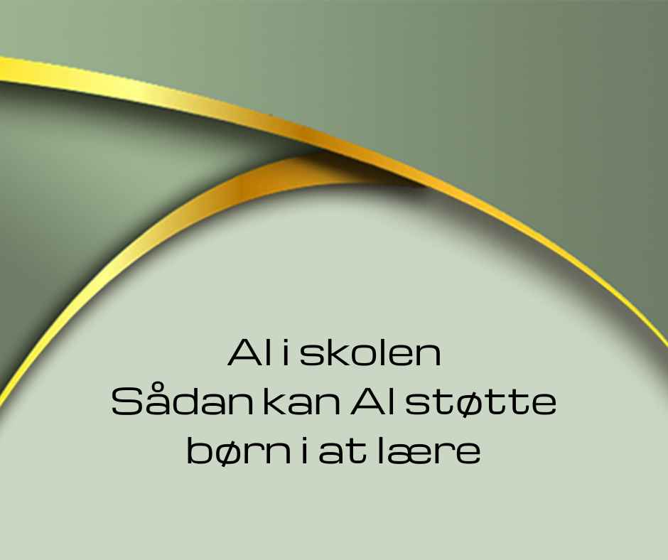 AI i skolen – sådan kan AI støtte børn i at lære. Lær mere hos Dolphin Consult og Heidi Bille